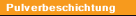 Pulverbeschichtung